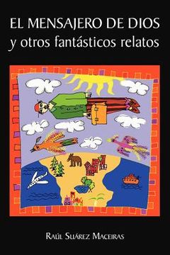 portada El Mensajero de Dios y Otros Fantásticos Relatos (in Spanish)