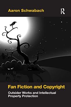 portada Fan Fiction and Copyright: Outsider Works and Intellectual Property Protection (en Inglés)