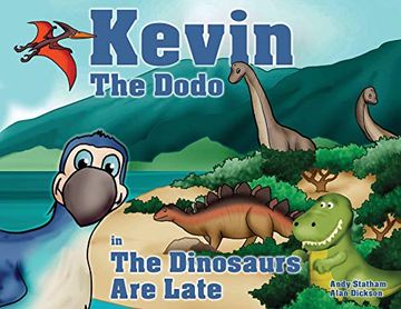 portada Kevin the Dodo in the Dinosaurs are Late (en Inglés)