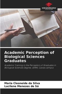 portada Academic Perception of Biological Sciences Graduates (en Inglés)