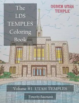 portada The LDS Temples Coloring Book: Volume #1 Utah Temples (en Inglés)