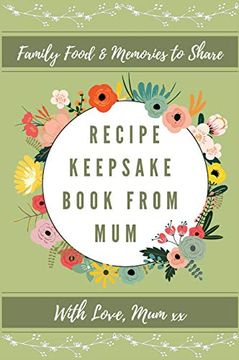 portada Recipe Keepsake Book From Mum: Create Your own Recipe Book (1) (in English)