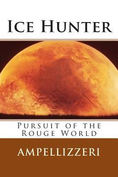 portada Ice Hunter: Pursuit of the Rouge World (en Inglés)