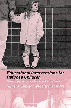 portada educational interventions for refugee children: theoretical perspectives and implementing best practice (en Inglés)