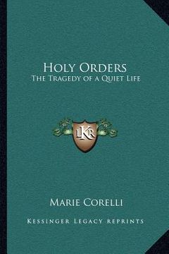 portada holy orders: the tragedy of a quiet life (en Inglés)