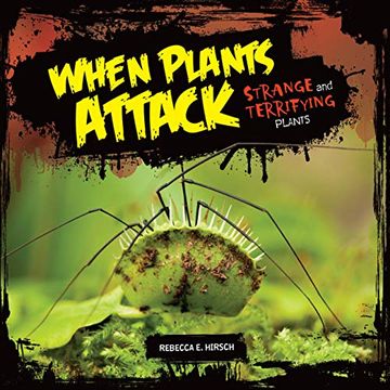 portada When Plants Attack: Strange and Terrifying Plants (in English)