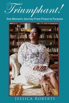 portada Triumphant!: One Woman's Journey From Prison to Purpose (en Inglés)