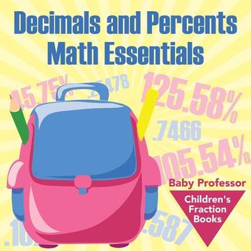portada Decimals and Percents Math Essentials: Children's Fraction Books