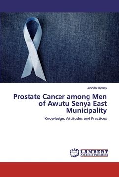 portada Prostate Cancer among Men of Awutu Senya East Municipality (en Inglés)