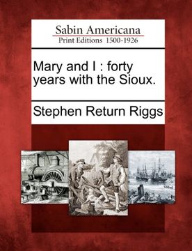 portada mary and i: forty years with the sioux. (en Inglés)
