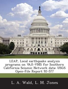 portada Leap, Local Earthquake Analysis Programs on VAX-VMS for Southern California Seismic Network Data: Usgs Open-File Report 92-577