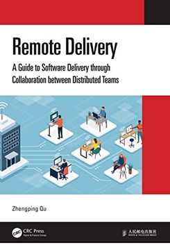 portada Remote Delivery: A Guide to Software Delivery Through Collaboration Between Distributed Teams (en Inglés)