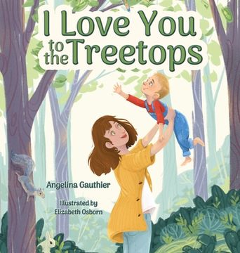 portada I Love You to the Treetops (in English)