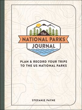 portada The National Parks Journal: Plan & Record Your Trips to the us National Parks (en Inglés)