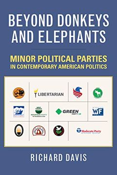 portada Beyond Donkeys and Elephants: Minor Political Parties in Contemporary American Politics (en Inglés)