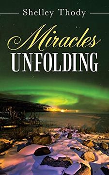 portada Miracles Unfolding (en Inglés)