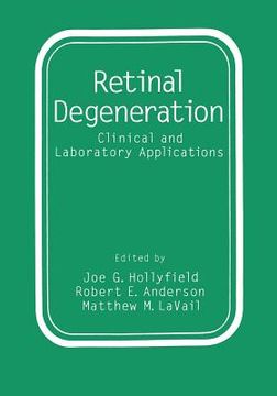 portada Retinal Degeneration: Clinical and Laboratory Applications (en Inglés)