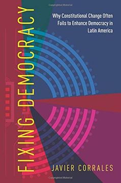 portada Fixing Democracy: Why Constitutional Change Often Fails to Enhance Democracy in Latin America (en Inglés)