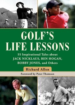 portada Golf's Life Lessons: 55 Inspirational Tales about Jack Nicklaus, Ben Hogan, Bobby Jones, and Others (en Inglés)
