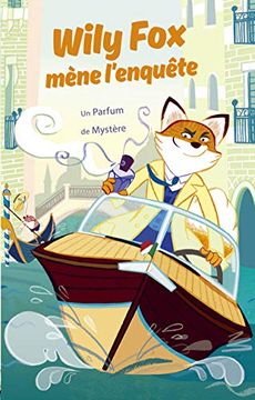 portada Wily fox Mène L'enquête - un Parfum de Mystère