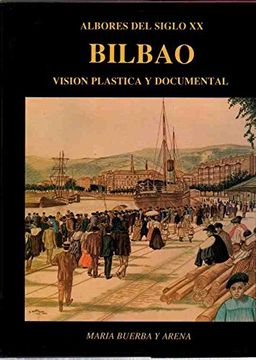 portada Albores del Siglo xx. Bilbao Vision Plastica y Documental
