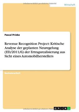 portada Revenue Recognition Project: Kritische Analyse der geplanten Neuregelung (ED/2011/6) der Ertragsrealisierung aus Sicht eines Automobilherstellers (German Edition)