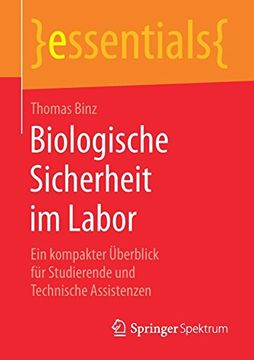 portada Biologische Sicherheit im Labor: Ein Kompakter Überblick für Studierende und Technische Assistenzen (Essentials) 