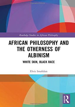 portada African Philosophy and the Otherness of Albinism: White Skin, Black Race (en Inglés)