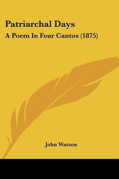 portada patriarchal days: a poem in four cantos (1875)