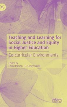 portada Teaching and Learning for Social Justice and Equity in Higher Education: Co-Curricular Environments (en Inglés)