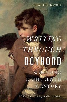 portada Writing Through Boyhood in the Long Eighteenth Century: Age, Gender, and Work (en Inglés)