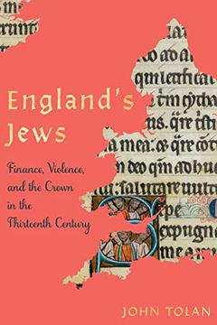 portada England's Jews: Finance, Violence, and the Crown in the Thirteenth Century (The Middle Ages Series) (en Inglés)