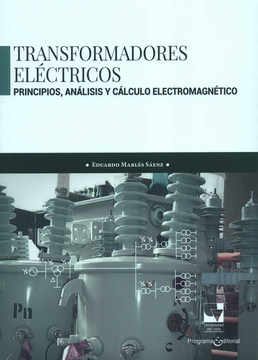 portada TRANSFORMADORES ELECTRICOS PRINCIPIOS ANALISIS Y CALCULO ELECTROMAGNETICO (in Spanish)