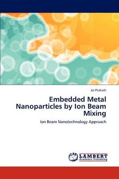 portada embedded metal nanoparticles by ion beam mixing (en Inglés)