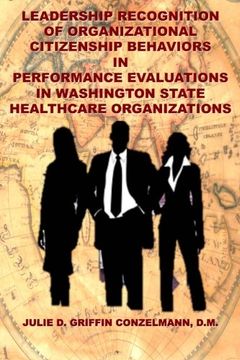 portada Leadership Recognition of Organizational Citizenship Behaviors: In Performance Evaluations in Washington State Healthcare Organizations