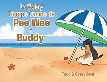 portada La Vida y Tiempo Canino de pee wee y Buddy (en Inglés)