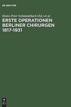 portada Erste Operationen Berliner Chirurgen 1817-1931 (en Alemán)