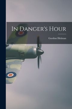 portada In Danger's Hour (in English)