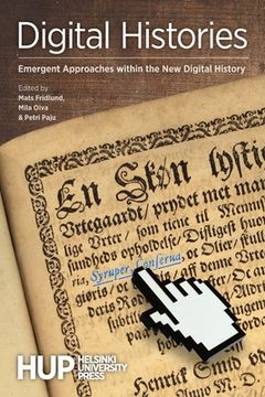 portada Digital Histories: Emergent Approaches Within the new Digital History (en Inglés)