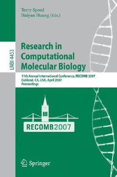 portada research in computational molecular biology: 11th annunal international conference, recomb 2007, oakland, ca, usa, april 21-25, 2007, proceedings (en Inglés)