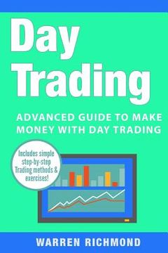 portada Day Trading: Advanced Guide to Make Money with Day Trading (en Inglés)