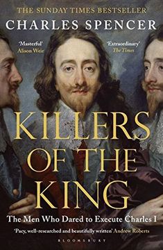 portada Killers of the King: The Men Who Dared to Execute Charles I