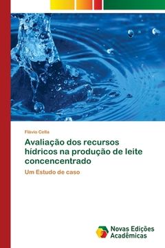 portada Avaliação dos recursos hídricos na produção de leite concencentrado (en Portugués)