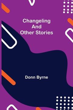 portada Changeling and Other Stories (en Inglés)