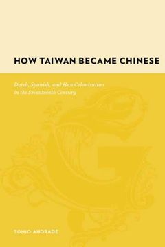 portada How Taiwan Became Chinese: Dutch, Spanish, and han Colonization in the Seventeenth Century (Gutenberg-E) (en Inglés)