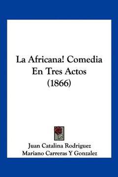 portada La Africana! Comedia en Tres Actos (1866)
