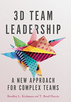 portada 3D Team Leadership: A New Approach for Complex Teams (in English)
