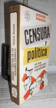 portada Censura y Política en los Escritores Españoles. 1ª Edición en Colección. Prólogo del Autor