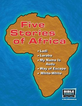 portada Five Stories of Africa: Ladi, Laraba, My Name Is Audu, Way of Escape, White-White (in English)
