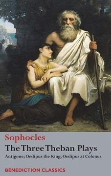 portada The Three Theban Plays: Antigone; Oedipus the King; Oedipus at Colonus (in English)